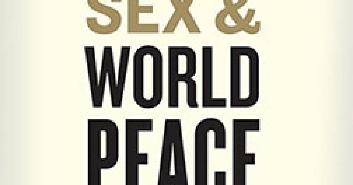 Ethics And International Affairs Volume 272 Summer 2013 Sex And World Peace By Valerie M 2085