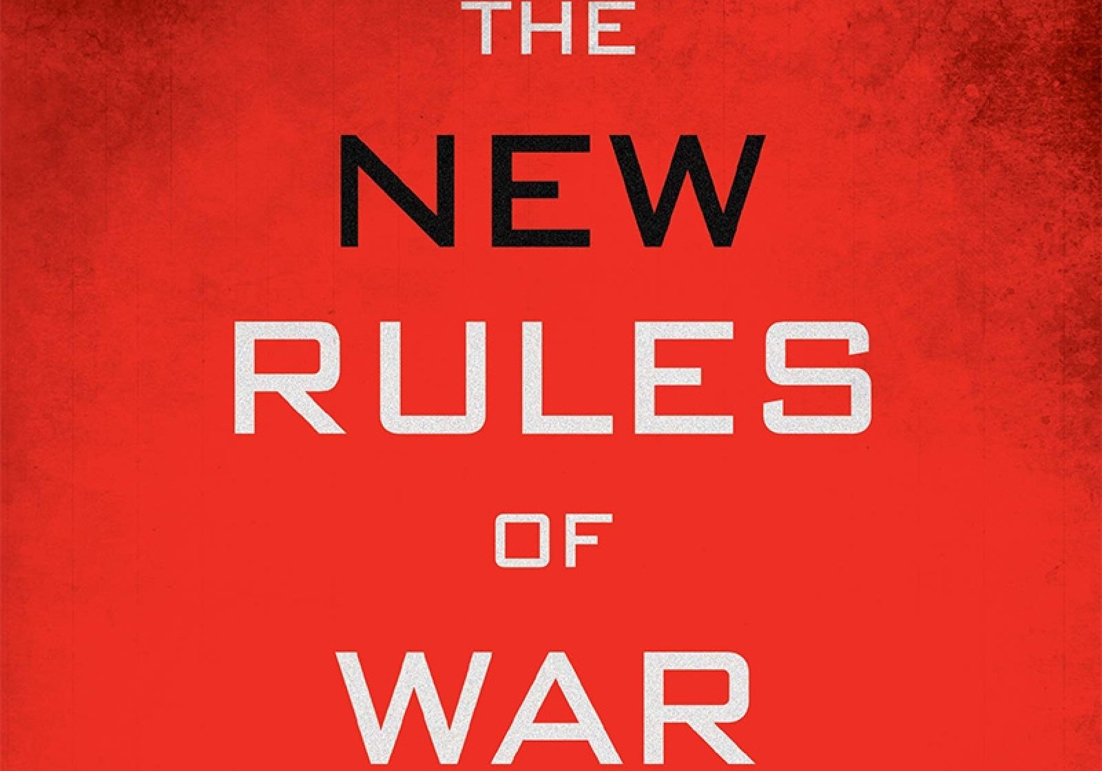 the-new-rules-of-war-victory-in-the-age-of-durable-disorder-with-sean