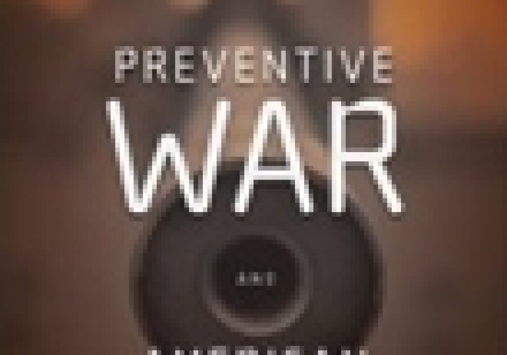Preventive War and American Democracy