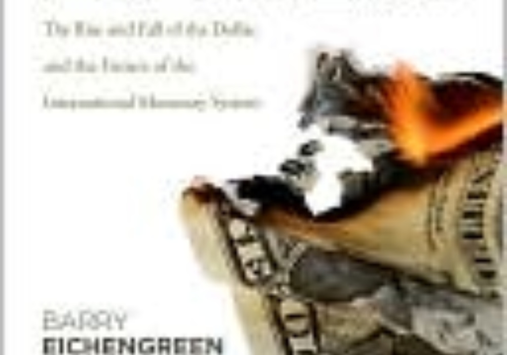 Exorbitant Privilege:  The Rise and Fall of the Dollar and the Future of the International Monetary System