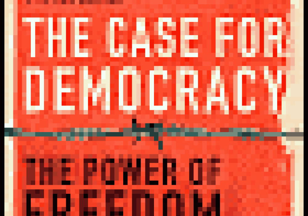 The Case for Democracy by Natan Sharansky