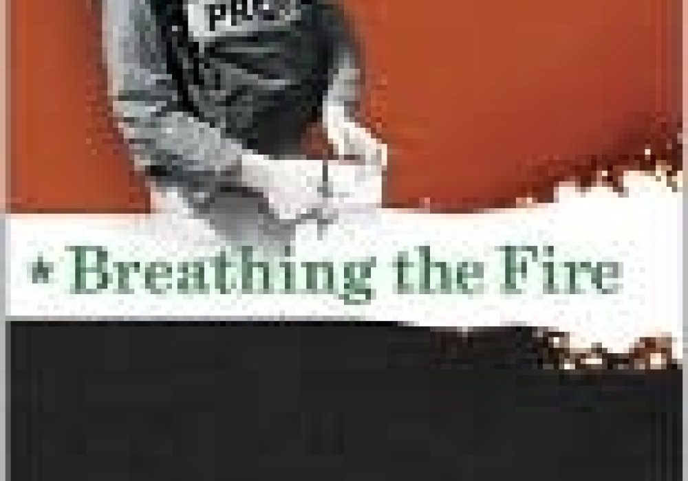 Breathing the Fire