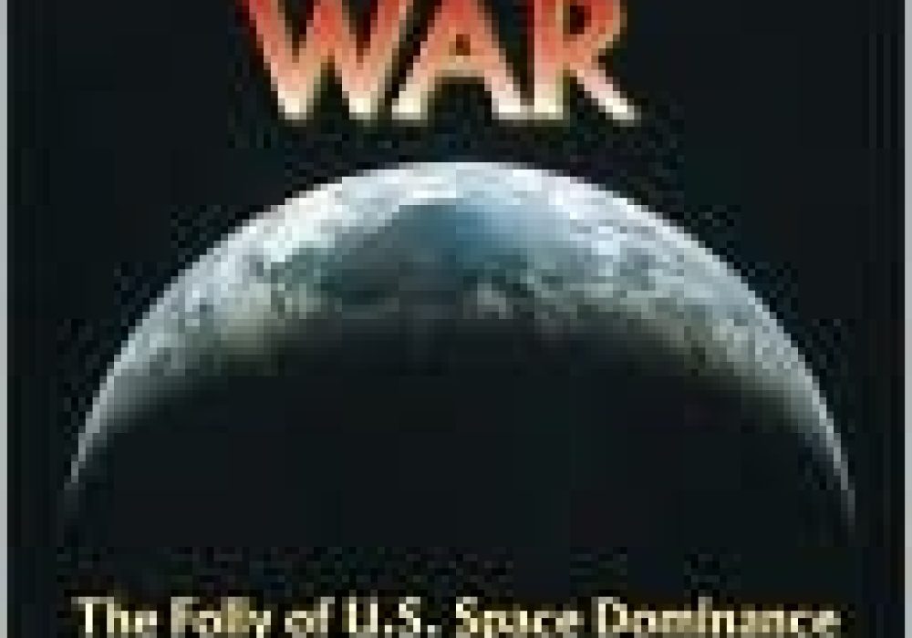 Twilight War: The Folly of U.S. Space Dominance