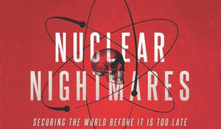 Nuclear Nightmares: Securing the World Before It Is Too Late
