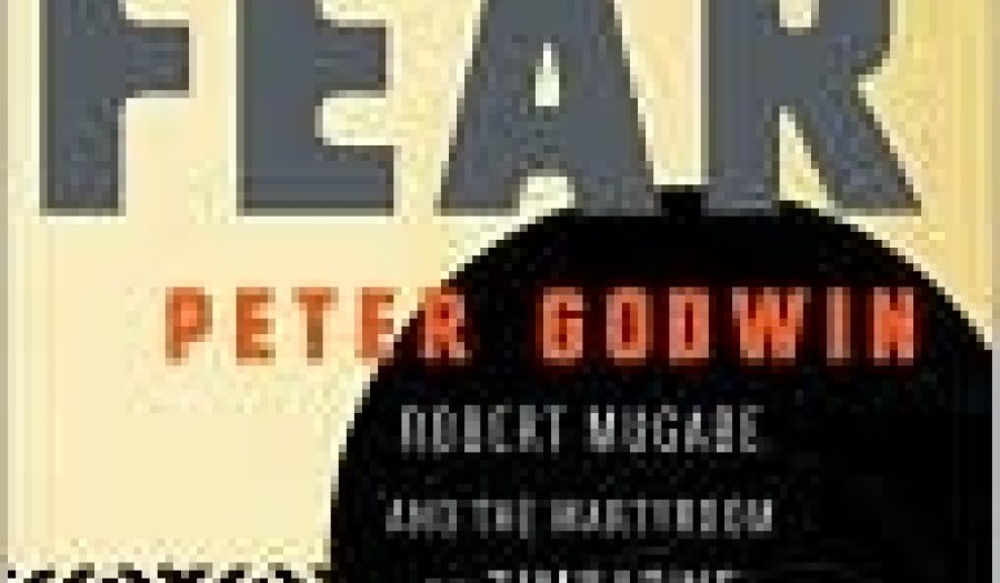 The Fear: Robert Mugabe and the Martyrdom of Zimbabwe