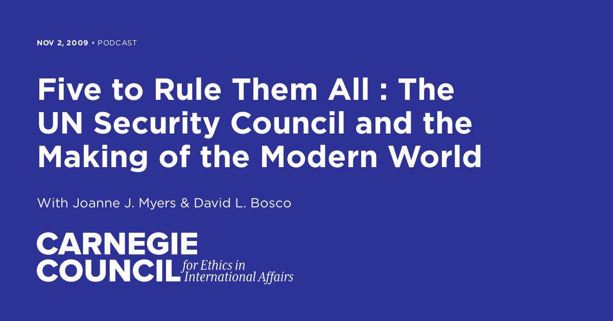 Five To Rule Them All : The UN Security Council And The Making Of The ...