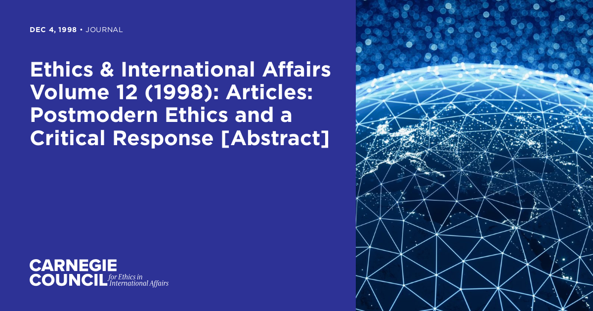 Ethics & International Affairs Volume 12 (1998): Articles: Postmodern ...