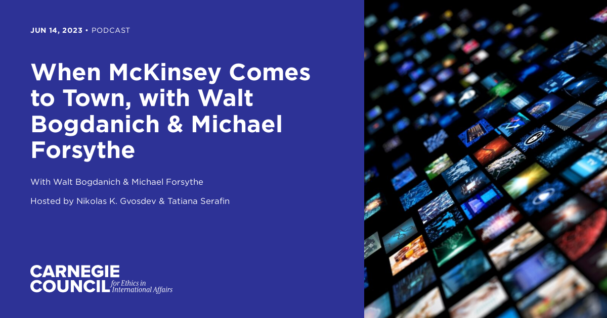 When McKinsey Comes To Town, With Walt Bogdanich & Michael Forsythe ...