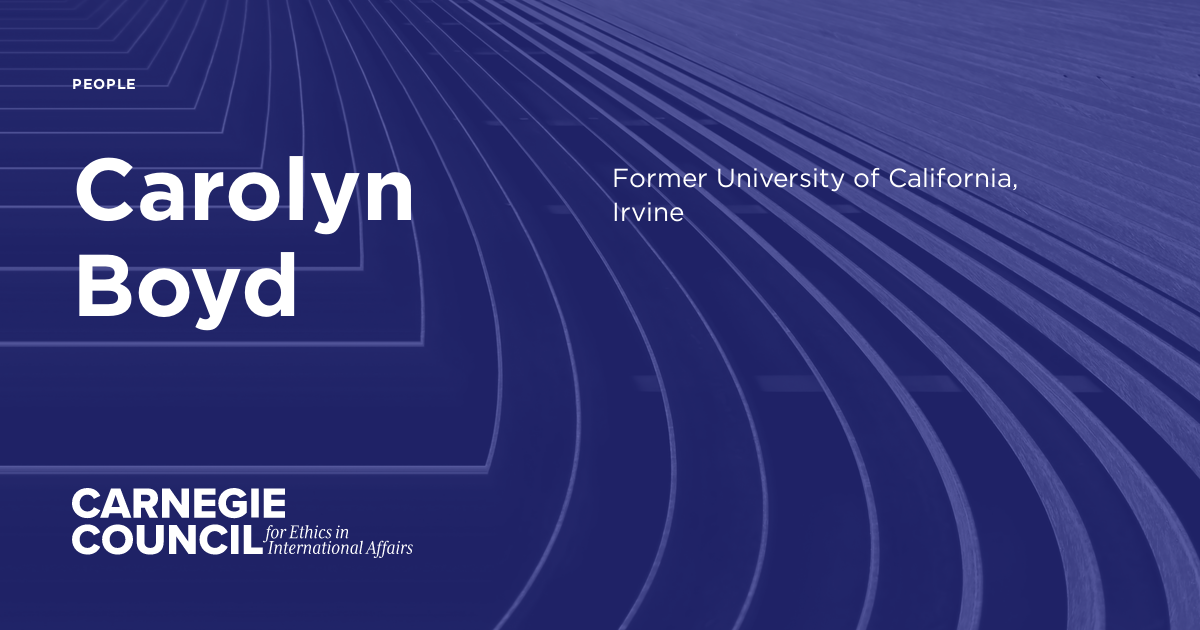 Carolyn Boyd | Carnegie Council for Ethics in International Affairs