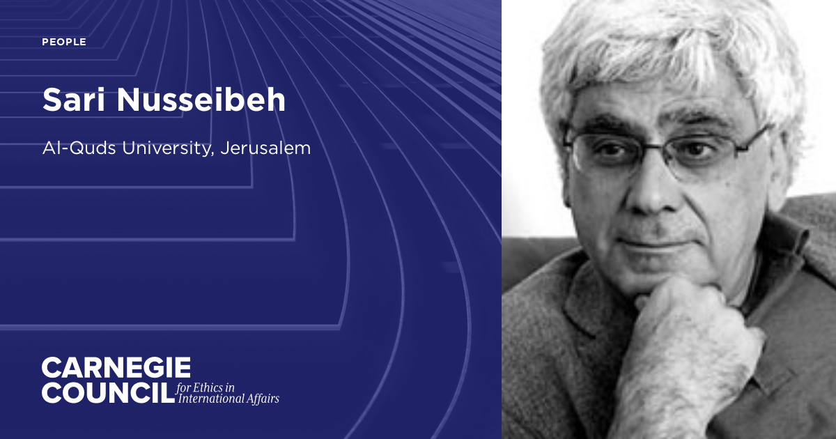 Sari Nusseibeh Carnegie Council for Ethics in International Affairs