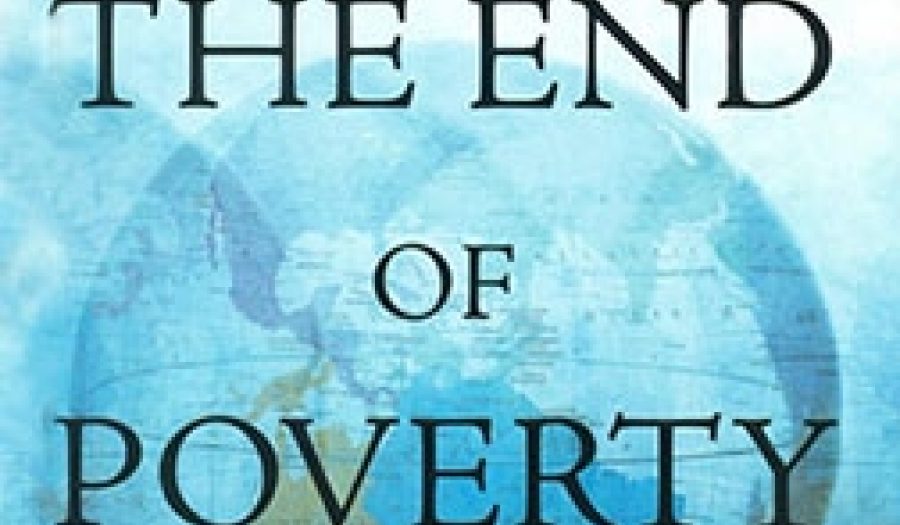 The End of Poverty: Economic Possibilities for Our Time