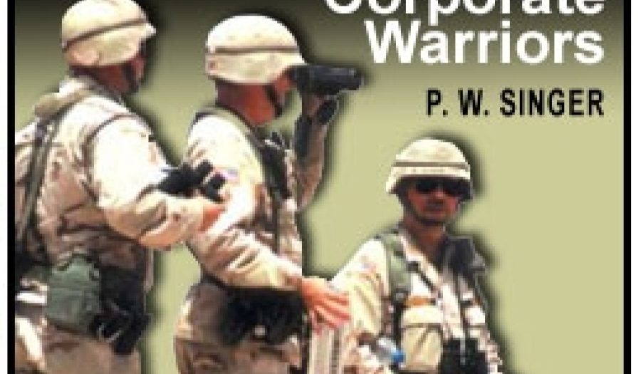 Corporate Warriors by P.W. Singer